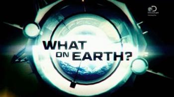 Загадки планеты Земля (1-5 серии из 5) / Discover. What on Earth? VO
