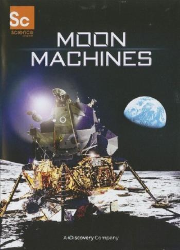 Аппараты лунных программ (1-6 серии из 6) / Discovery Science. Moon Machines VO