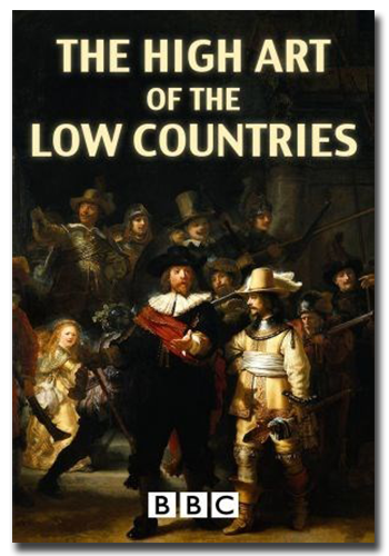 Искусство стран Бенилюкса (1-3 серии из 3) / BBC. The High Art of the Low Countries DVO