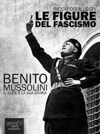 Бенито Муссолини, дуче и его история / Benito Mussolini: Benito Mussolini il duce del fascismo VO