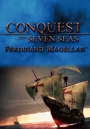 Покорение Семи морей (1-2 серии из 2) / Conquest of the Seven Seas