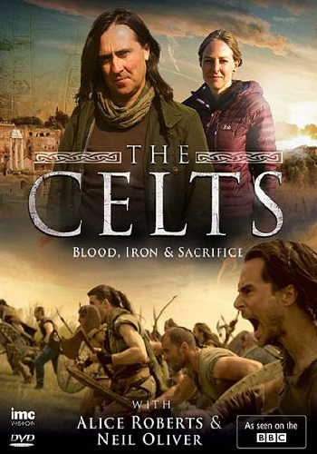 Кельты: Кровью и железом с Элис Робертс и Нилом Оливером (3 серии из 3) / The Celts: Blood, Iron and Sacrifice with Alice Roberts and Neil Oliver DUB