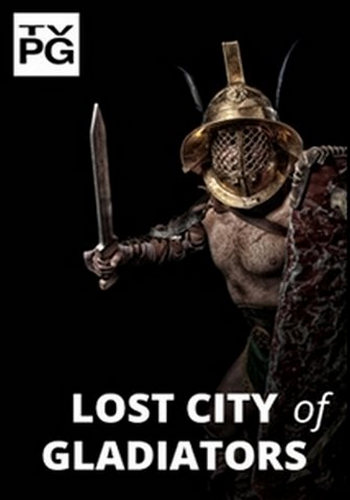 Исчезнувший город гладиаторов / Lost City of Gladiators VO