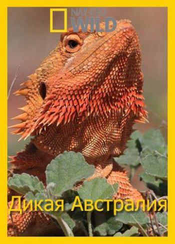 Дикая Австралия (1-4 серии из 4) / NAT GEO WILD. Wild Australia DUB