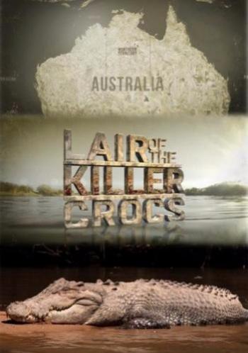 Логово крокодилов-убийц / Animal Planet. Lair of the Killer Crocs VO