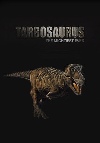 Баллада о Тарбозавре (1-2 части из 2) / Tarabosaurus the Mightiest Ever VO