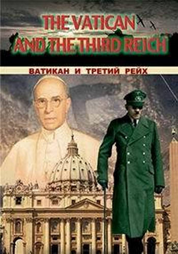 Ватикан и Третий Рейх / The Vatican and the Third Reich DUB
