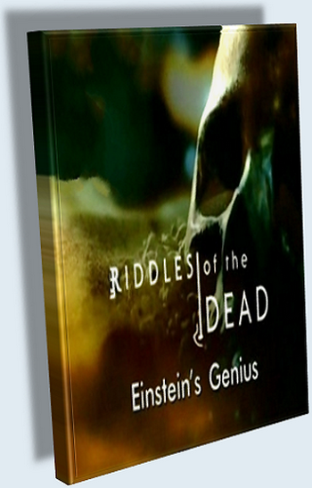 Загадки мертвых: Загадка мозга Эйнштейна / Riddles of the Dead: Einstein's Genius VO