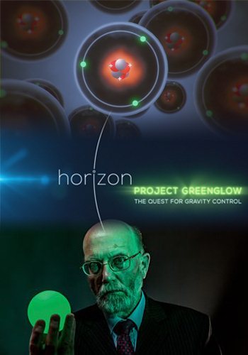 Проект Гринглоу . В поисках контроля гравитации / Project Greenglow The Quest for Gravity control DVO
