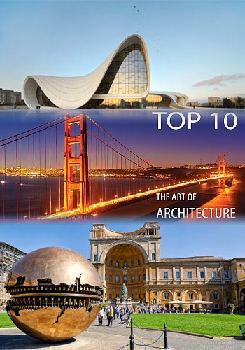 Лучшая десятка шедевров архитектуры (10 серий из 10) / Top 10 the Art of Architecture VO