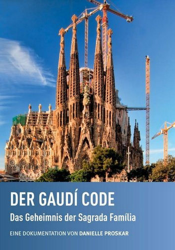 Код Гауди. Тайна собора Саграда-Фамилия / Der Gaudi Code. Das Geheimnis der Sagrada Familia VO