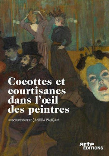 Кокотки и куртизанки глазами художников / Ccottes et courtisanes dans l'oeil des peintres DVO