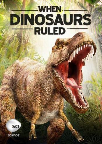 Земля динозавров (1-5 серии из 5) / Animal Planet. When Dinosaurs Ruled VO