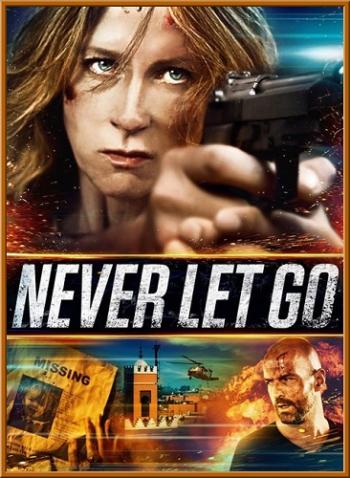 Никогда не отпускай / Never Let Go MVO
