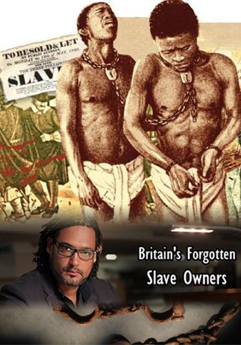 Забытые британские рабовладельцы (1-2 серии из 2) / Britain's Forgotten Slave Owners DVO