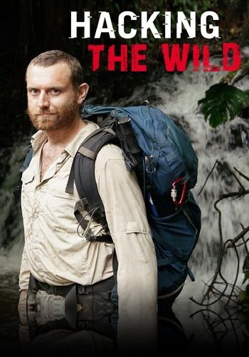 Хакер в дикой природе (1 сезон: 1-6 серии из 6) / Hacking the Wild VO