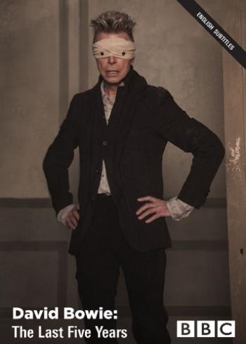 Дэвид Боуи: Последние пять лет / David Bowie: The Last Five Years MVO