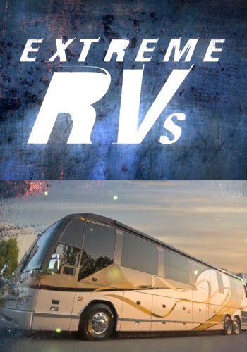 Удивительные фургоны (4 сезон, 1-4 серии из 4) / Extreme RVs DVO