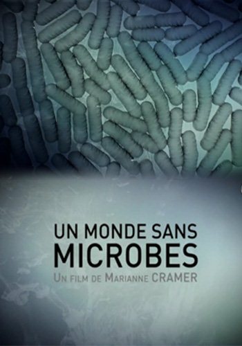 Мир без микробов / Un monde sans microbe / DVO