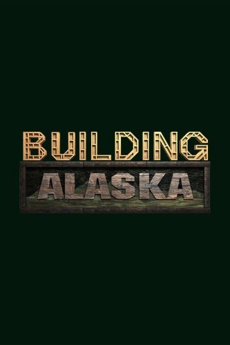 Стройка на Аляске (1-5 сезоны, 1-52 серии из 52) / Travel Channel. Building Alaska MVO