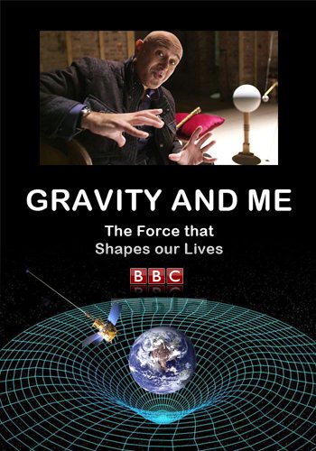 Я и гравитация. Сила, формирующая нашу жизнь / Gravity and Me. The Force That Shapes Our Lives VO