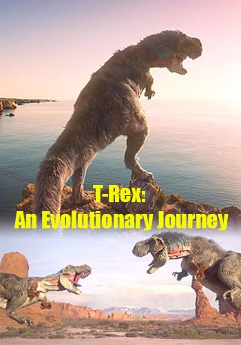 Удивительное превращение тираннозавра / T-Rex: An Evolutionary Journey VO