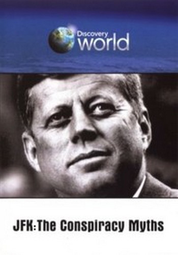 Загадки истории. Заговор против Джона Фицджеральда Кеннеди / Unsolved History. JFK: The Conspiracy Myths DVO