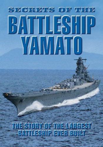 Тайны линкора Ямато / Secrets of the Battleship Yamato VO