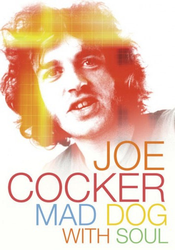 Джо Кокер: Бешеный пес с душой / Joe Cocker: Mad Dog with Soul MVO+3xSUB