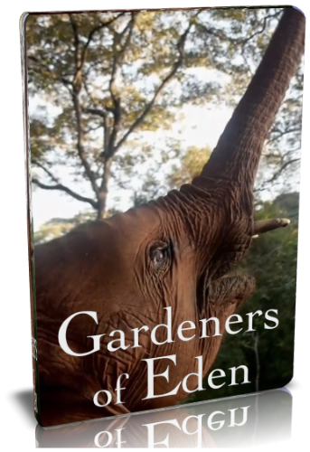 Хранители Эдема / NAT GEO WILD. Gardeners of Eden VO