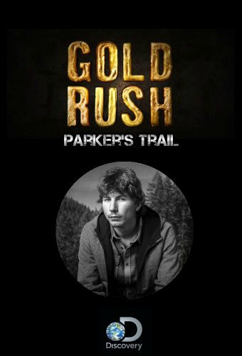 Золотой путь Паркера Шнабеля (2 сезон, 1-6 серии из 6) / Discovery. Gold rush Parkers trail MVO