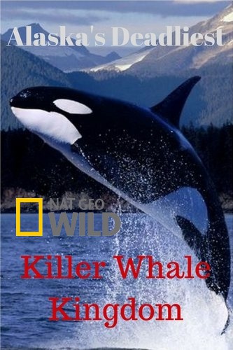 Хищники Аляски. Царство китов-убийц / NAT GEO WILD. Alaska's Deadliest. Killer Whale Kingdom VO