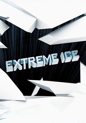 Экстремальный лёд / Extreme Ice VO