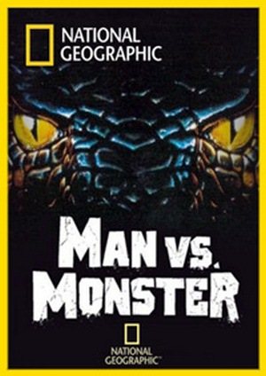 Человек против монстра (2 сезон, 1-6 серии из 6) / NAT GEO WILD. Man vs Monster DUB