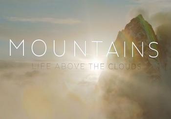 Горы - жизнь над облаками (2-3 серия) / Mountain: Life at the Extreme VO