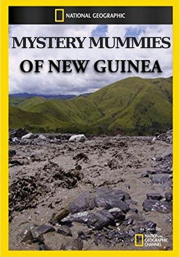 Потерянные мумии Новой Гвинеи / National Geographic. Mystery Mummies of New Guinea VO