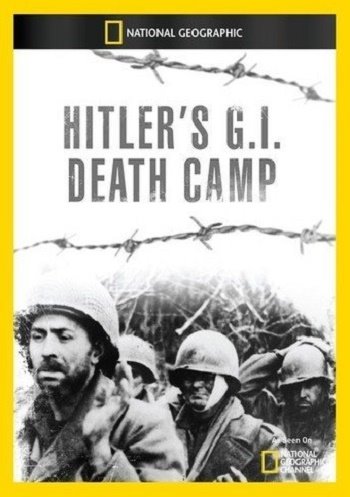 Гитлеровские лагеря смерти: американские заключенные / Hitler's Death Camp. The American Prisoners VO