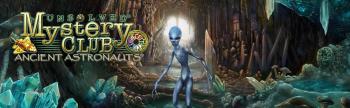 Клуб неразгаданных тайн: Астронавты древности / Unsolved Mystery Club: Ancient Astronauts CE