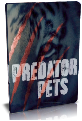 Хищные питомцы (1-8 серии из 8) / Predator Pets VO