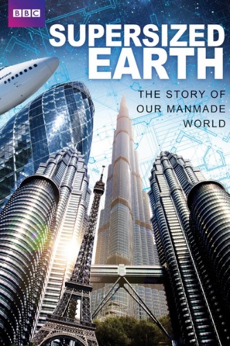 Супердостижения Земли (1-3 серии из 3) / BBC. Supersized Earth VO