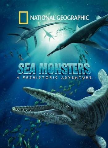 Чудища морей: Доисторическое приключение / Sea Monsters: A Prehistoric Adventure VO