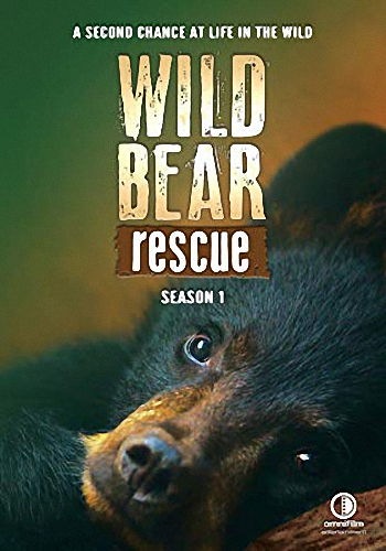 Спасение диких медведей (1 сезон, 1-12 серии из 12) / Wild Bear Rescue VO